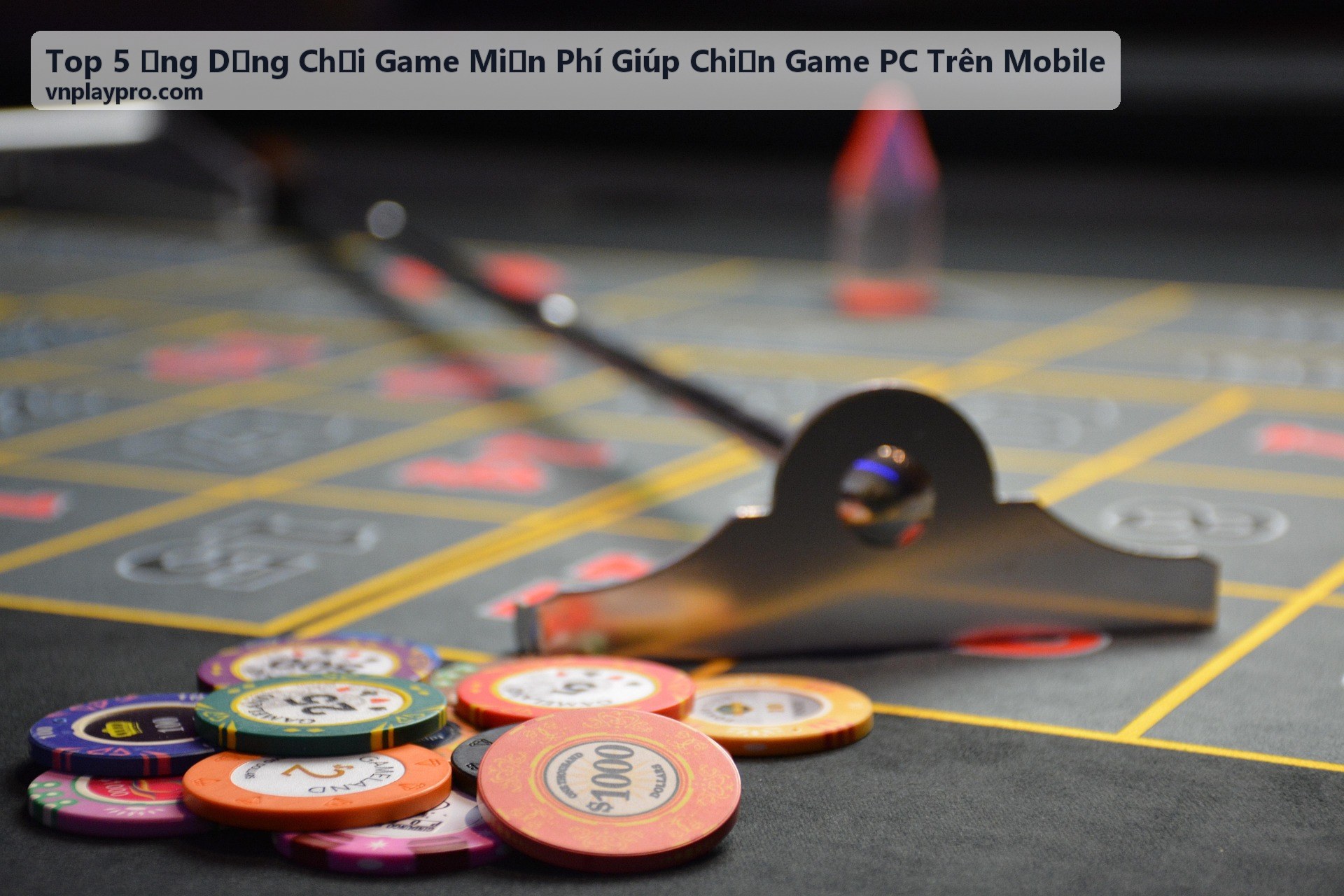 Ứng dụng chiến game PC trên mobile miễn phí tốt nhất